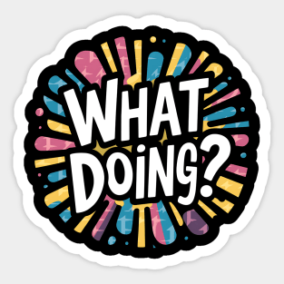 Jeffy What Doing? Sticker